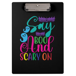 Halloween Say Boo and Scary On Birthday Klemmbrett