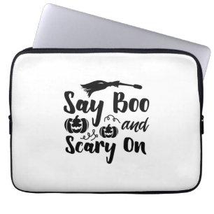 Halloween Say Boo and Scary On Birthday Laptopschutzhülle
