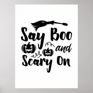 Halloween Say Boo and Scary On Birthday Poster