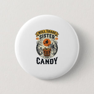 Halloween Schwester wird für Süßigkeiten Vintage_1 Button