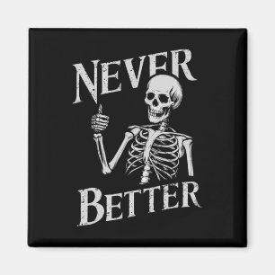 Halloween-Shirts für Frauen nie besseres Skelett F Magnet