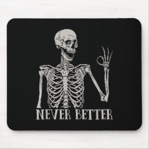 Halloween-Shirts für Frauen nie besseres Skelett F Mousepad
