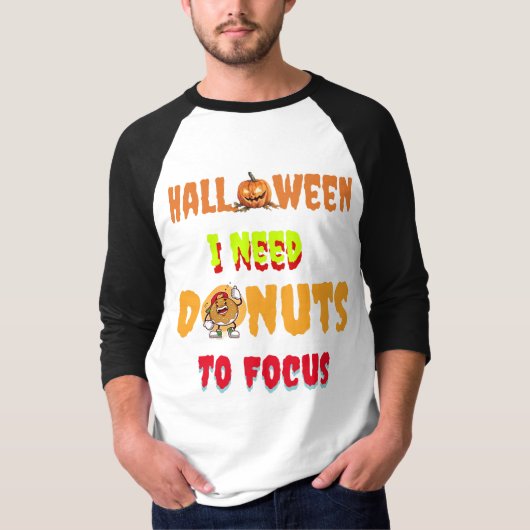 Halloween-Shirts, ich brauche Donuts um mich zu ko T-Shirt (Vorderseite)