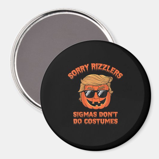 Halloween - Sigmas Don't Do Costumes - Funny Trump Magnet (Vorderseite/Rückseite)