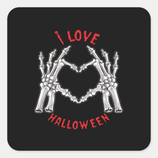 Halloween Skeletal Hands Herz Funny Sprichwort Quadratischer Aufkleber (Vorderseite)