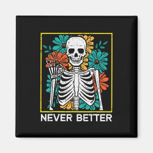 Halloween Skeleton Blume Nie besser Kostüm Wo Magnet