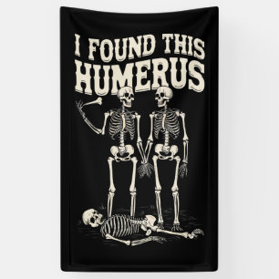 Halloween Skeleton I fand Humerus Funny Costume Banner