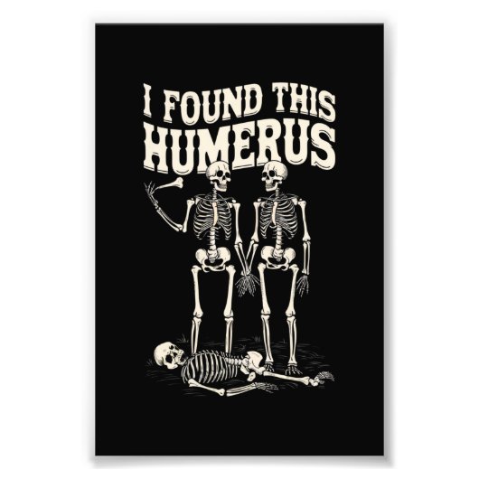 Halloween Skeleton I fand Humerus Funny Costume Fotodruck (Vorne)