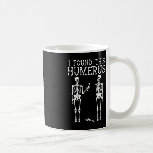 Halloween Skeleton I fand Humerus Funny Costume M Kaffeetasse (Rechts)