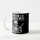 Halloween Skeleton I fand Humerus Funny Costume M Kaffeetasse (Links)