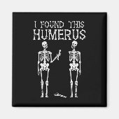 Halloween Skeleton I fand Humerus Funny Costume M Magnet (Vorne)