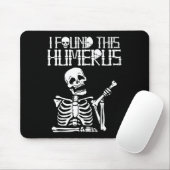 Halloween Skeleton I fand Humerus Funny Costume M Mousepad (Mit Mouse)