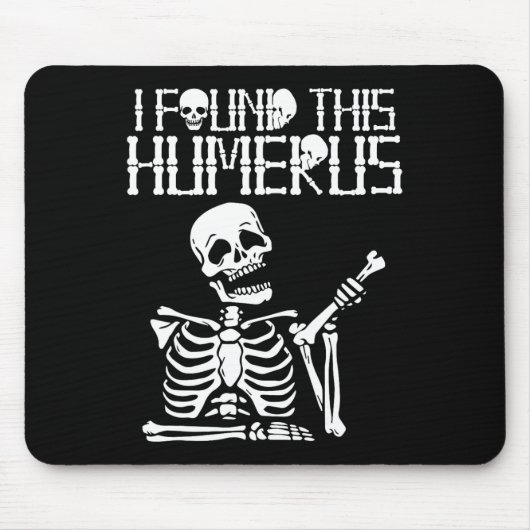 Halloween Skeleton I fand Humerus Funny Costume M Mousepad (Vorne)