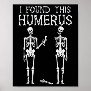 Halloween Skeleton I fand Humerus Funny Costume M Poster