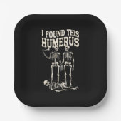 Halloween Skeleton I fand Humerus Funny Costume Pappteller (Vorderseite)