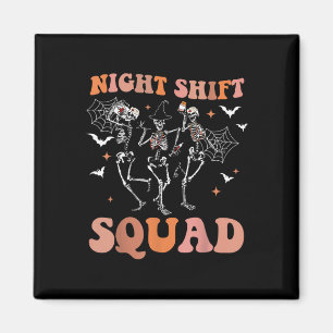 Halloween Skeleton tanzt Nurse Night Squad Shift Magnet