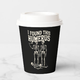 Halloween-Skelett Ich fand Humerus lustiges Kostüm Pappbecher
