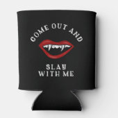 Halloween Slay mit mir Vampire Fangs Spooky Dosenkühler (Rückseite)