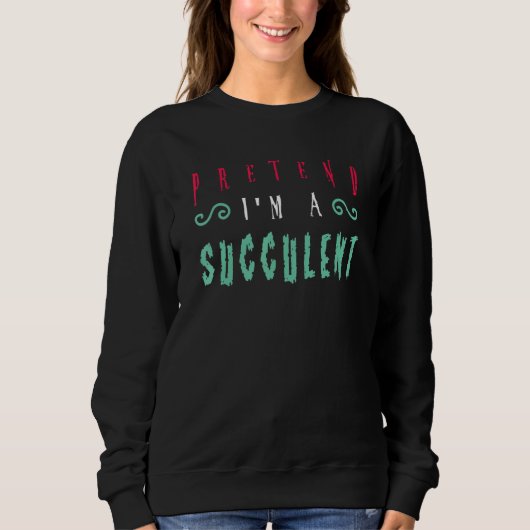 Halloween, so als wäre ich ein Sukkulent Sweatshirt (Vorderseite)