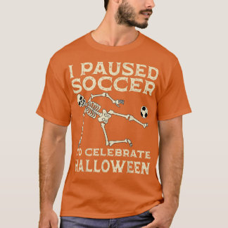 Halloween Soccer Ball Skeleton Player Sport All Ha T-Shirt