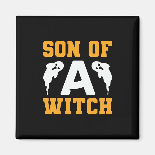 Halloween Son of A Witch Birthday Magnet (Vorne)