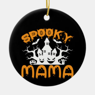 Halloween Spooky Mama Geburtstag Keramik Ornament