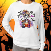 Halloween Spooky Mama Skeleton Messy Bun Custom T-Shirt