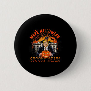 Halloween Spooky Wieder Funny Trump Halloween Button