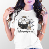 HALLOWEEN SPRECHEN MIT MIR IN EINER POSITION T-Shirt