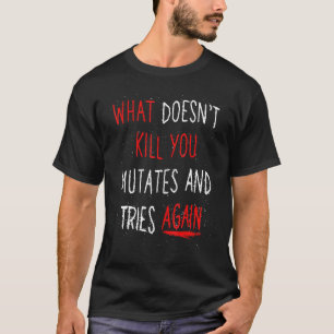 Halloween Sprichwort Monster Mutant Zombie Apokaly T-Shirt