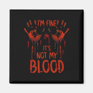 Halloween Spritzer Blood Sprichwort ich bin gut Es Magnet