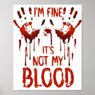 Halloween Spritzer Blood Sprichwort ich bin gut Es Poster
