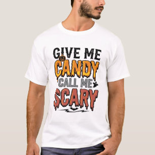 Halloween Süßigkeiten Gib mir Süßigkeiten Ruf mich T-Shirt