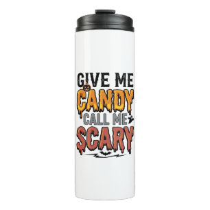 Halloween Süßigkeiten Gib mir Süßigkeiten Ruf mich Thermosbecher