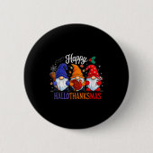 Halloween Thanksgiving Christmas Happy Hallothanks Button (Vorderseite)