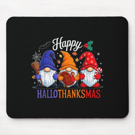 Halloween Thanksgiving Christmas Happy Hallothanks Mousepad (Vorne)
