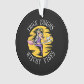 Halloween Thick Thighs Witchy Vibes Ornament (Vorderseite)