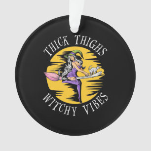 Halloween Thick Thighs Witchy Vibes Ornament