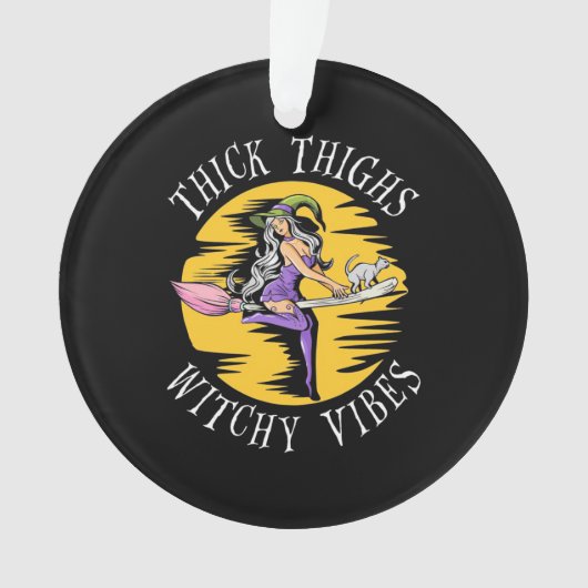 Halloween Thick Thighs Witchy Vibes Ornament (Vorderseite)