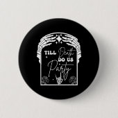 Halloween Til Death Do us Party Bachelorette Match Button (Vorderseite)