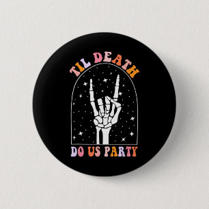 Halloween Til Death Do us Party Retro Bachelorette Button