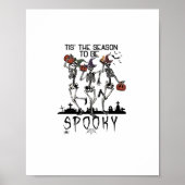 Halloween Tis The Season To Spooky Dancing Skeleto Poster (Vorne)