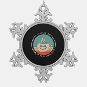Halloween Touch My Coffee And I Will Drink Xmas Schneeflocken Zinn-Ornament