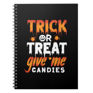 Halloween Trick Or Treat Give Me Candies Notizblock