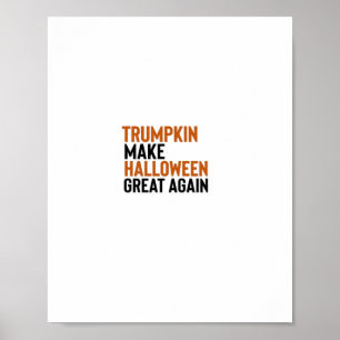 Halloween Trumpkin - Halloween Great Again Fu Poster