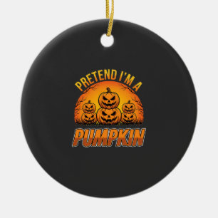 Halloween Tu So Als Ob Ich Ein Kürbis-Jack OLanter Keramik Ornament