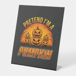 Halloween Tu So Als Ob Ich Ein Kürbis-Jack OLanter Sockelschild