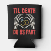 Halloween Verlobung Til Death Do us Part Dosenkühler (Rückseite)