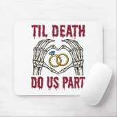 Halloween Verlobung Til Death Do us Part Mousepad (Mit Mouse)