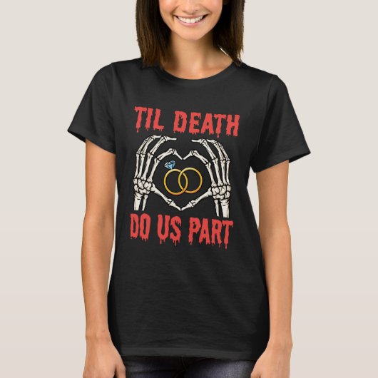 Halloween Verlobung Til Death Do us Part T-Shirt (Vorderseite)